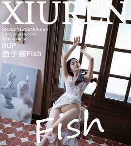 [XiuRen秀人网] 2024.12.06 NO.9564 鱼子酱Fish [82P-718.7M]