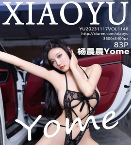[XIAOYU画语界] 2023.11.17 VOL.1148 杨晨晨Yome [83+1P-674MB]