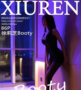 [XiuRen秀人网] 2024.09.13 NO.9157 徐莉芝Booty [86+1P-829MB]