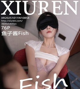 [XiuRen秀人网] 2025.10.11 NO.10858 鱼子酱Fish [76+1P-761MB]