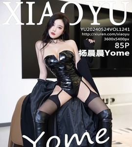 [XIAOYU画语界] 2024.05.24 VOL.1241 杨晨晨Yome [85+1P-737MB]