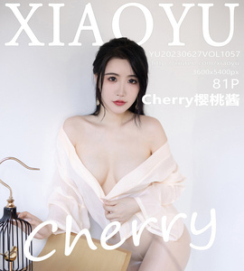 [XIAOYU画语界] 2023.06.27 Vol.1057 樱桃酱 [81+1P-318M]