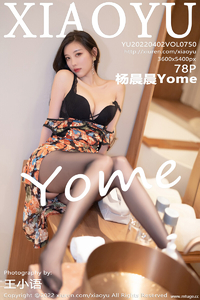 [XIAOYU画语界] 2022.04.02 Vol.750 杨晨晨 [78+1P-284M]