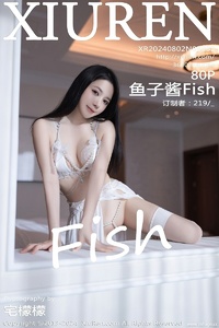 [XiuRen秀人网] 2024.08.02 NO.8962 鱼子酱Fish [80+1P-634MB]