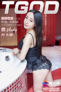 [TGOD推女神] 2016.07.11 陳Vicky [32+1P-465M]