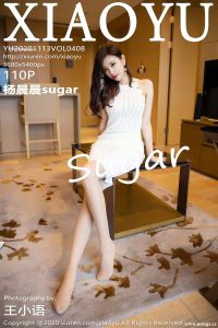 [XIAOYU画语界] 2020.11.13 Vol.408 杨晨晨sugar [110+1P-1.01G]