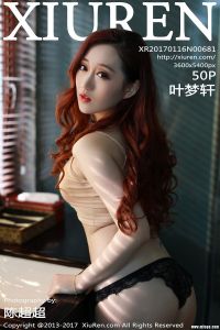 [XiuRen秀人网] 2017.01.16 No.681 叶梦轩 [50+1P-117M]