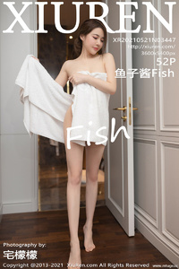 [XiuRen秀人网] 2021.05.21 No.3447 鱼子酱Fish [52+1P-371M]