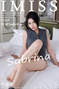 [IMiss爱蜜社] 2025.03.19 VOL.787 许诺Sabrina [106+1P-893MB]