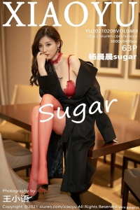 [XIAOYU画语界] 2021.02.08 Vol.469 杨晨晨sugar [63+1P-684M]