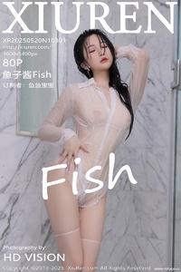 [XiuRen秀人网] 2025.05.20 NO.10301 鱼子酱Fish [80+1P-701MB]