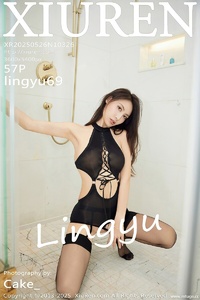 [XiuRen秀人网] 2025.05.26 NO.10326 lingyu69 [57+1P-514MB]